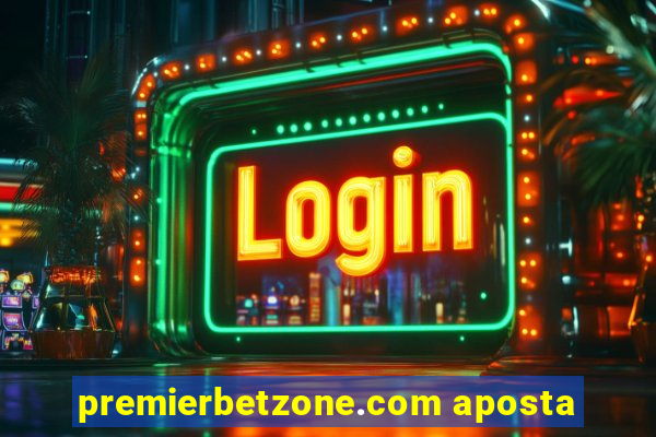 premierbetzone.com aposta