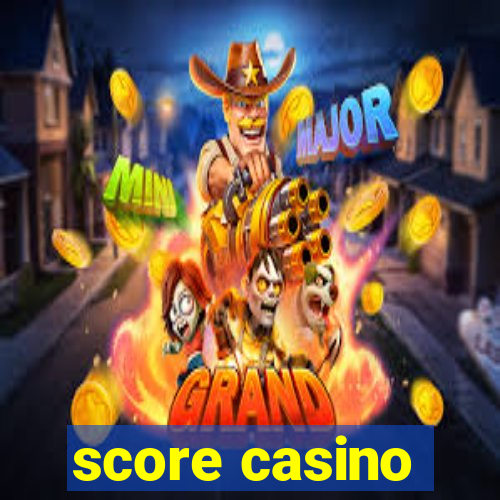 score casino