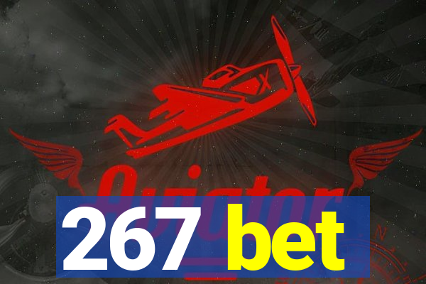 267 bet