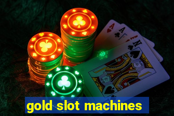 gold slot machines