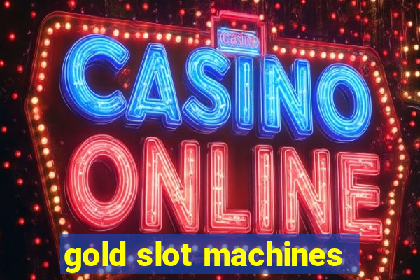 gold slot machines