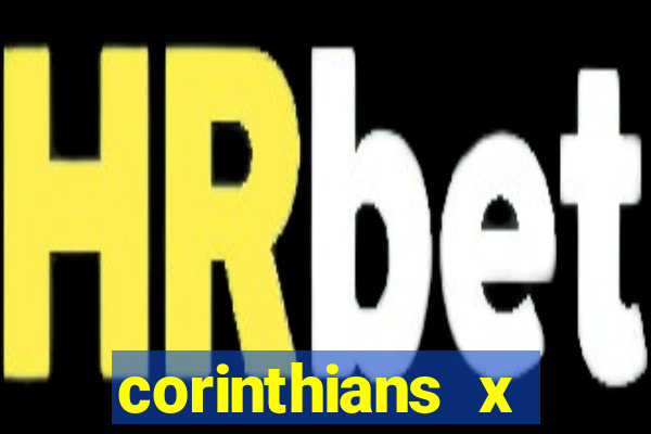 corinthians x botafogo multicanais