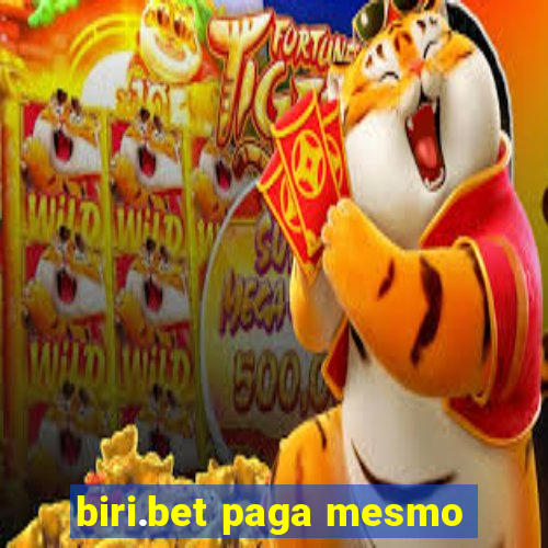 biri.bet paga mesmo