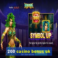 200 casino bonus uk