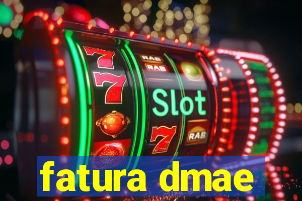 fatura dmae