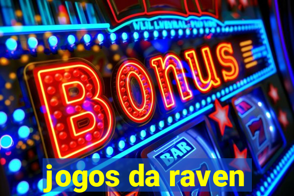 jogos da raven