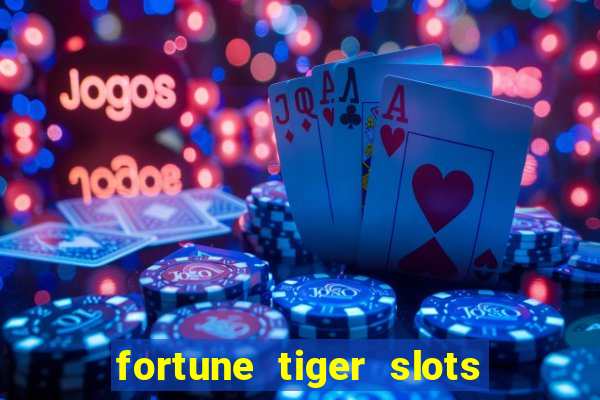 fortune tiger slots paga de verdade