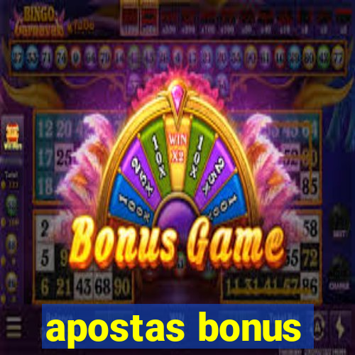 apostas bonus