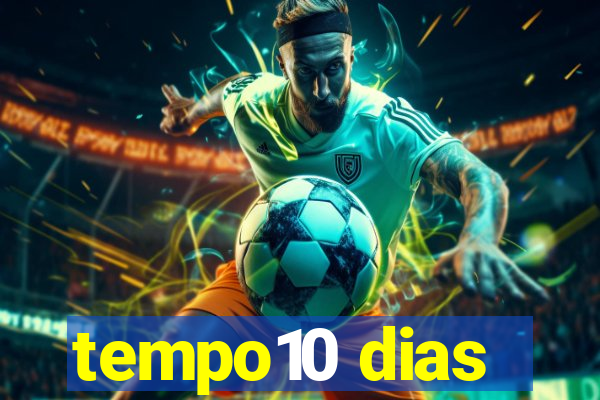 tempo10 dias