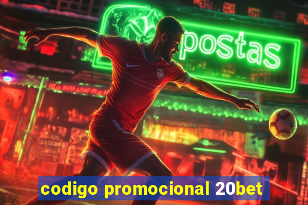 codigo promocional 20bet