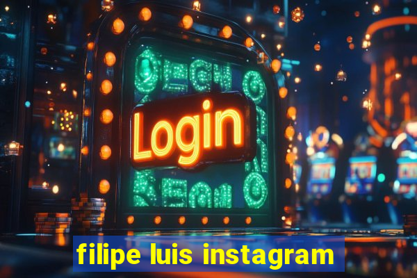 filipe luis instagram