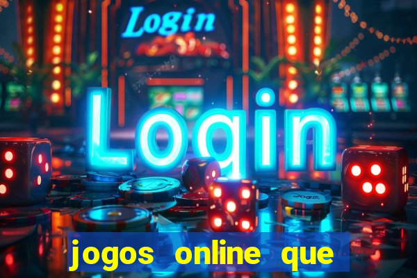 jogos online que pagam de verdade