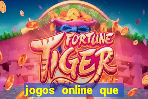 jogos online que pagam de verdade