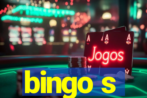 bingo s