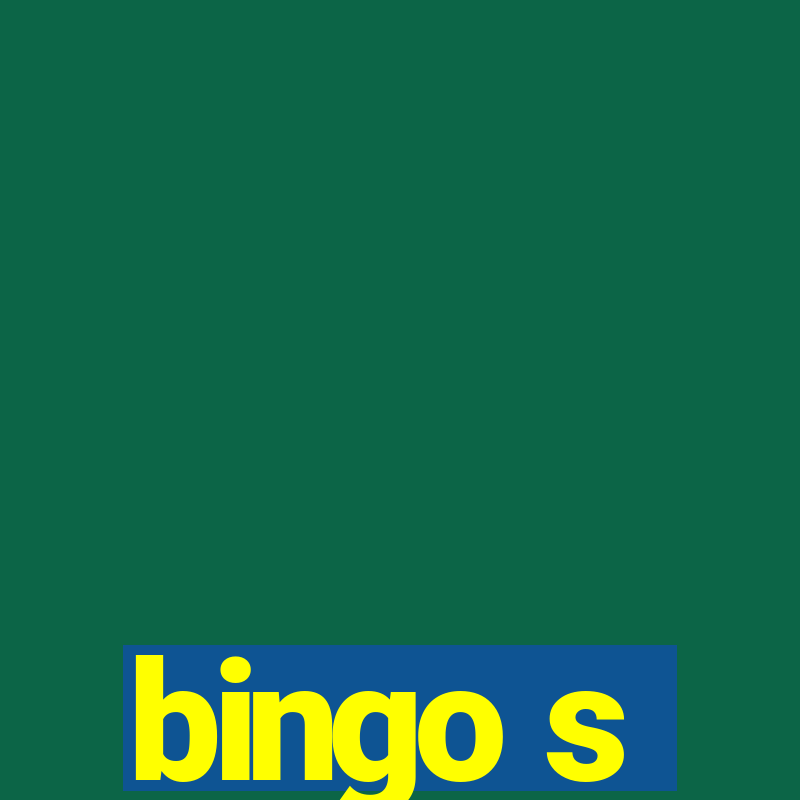 bingo s