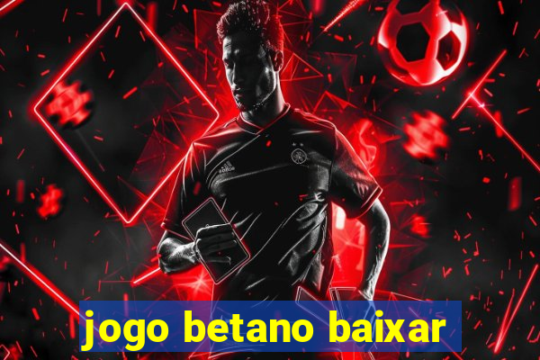 jogo betano baixar