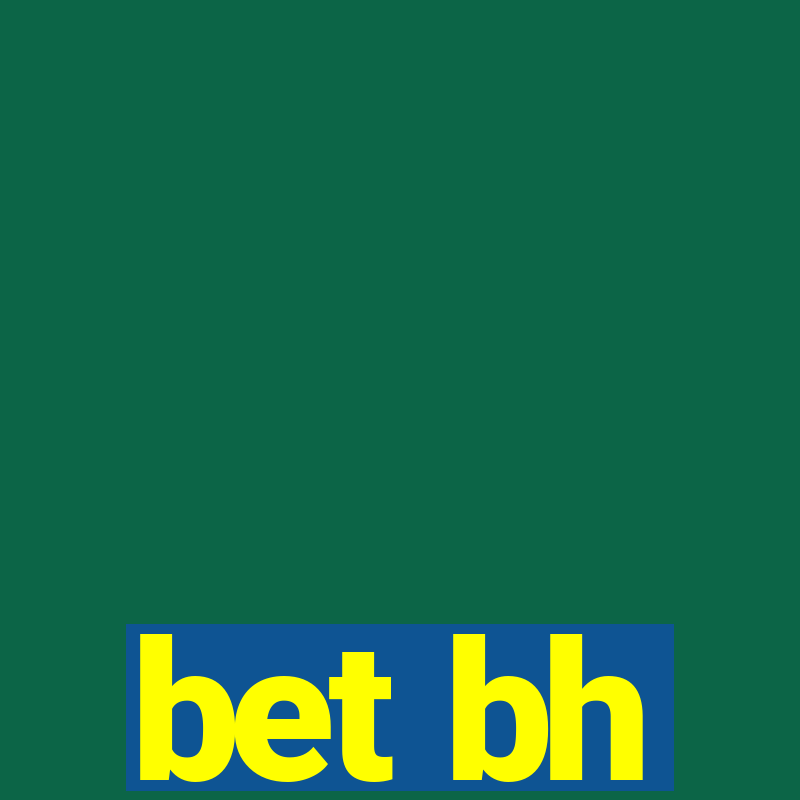 bet bh