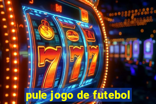 pule jogo de futebol