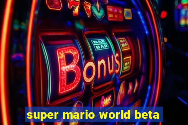 super mario world beta