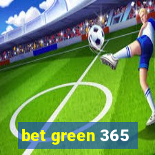 bet green 365