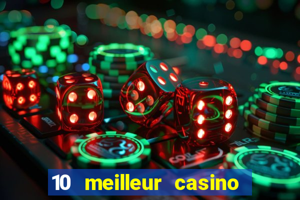 10 meilleur casino en ligne