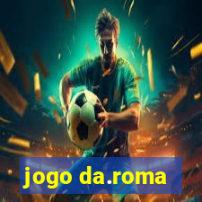 jogo da.roma