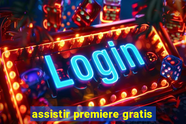 assistir premiere gratis