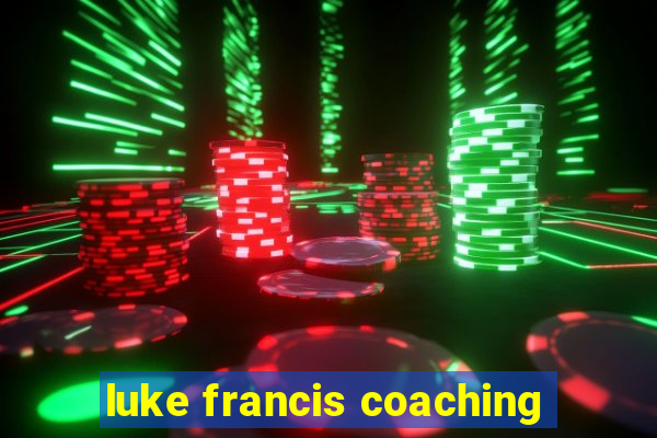 luke francis coaching