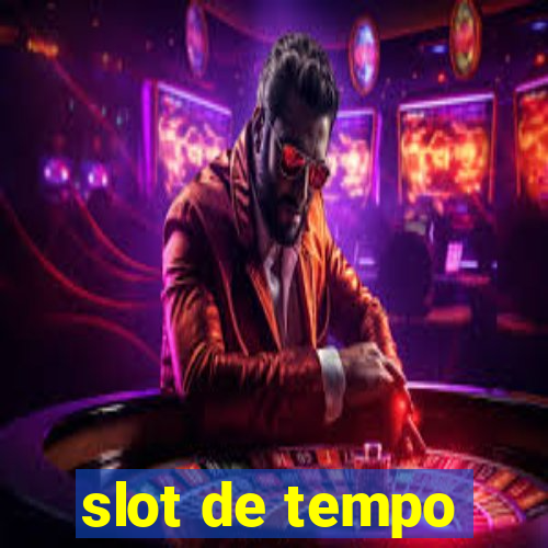 slot de tempo