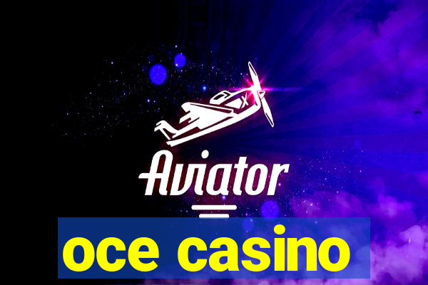 oce casino