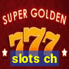 slots ch