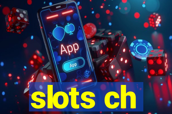 slots ch