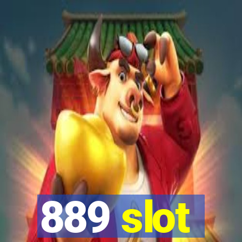 889 slot