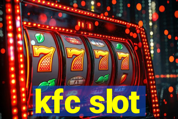 kfc slot