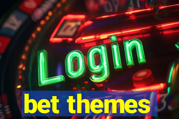 bet themes