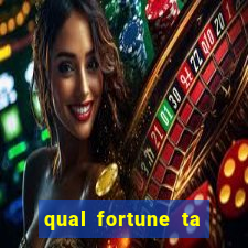 qual fortune ta pagando agora