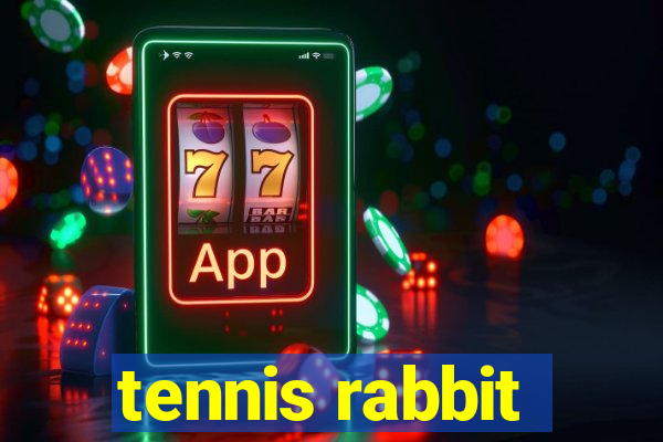 tennis rabbit