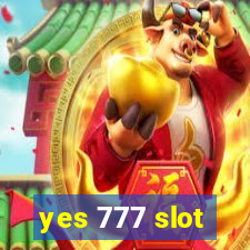 yes 777 slot