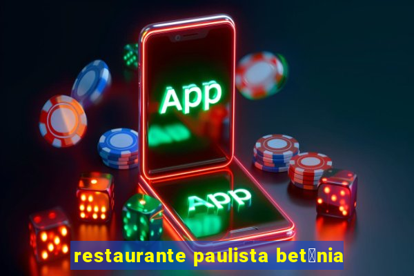 restaurante paulista bet芒nia