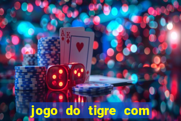 jogo do tigre com 5 reais