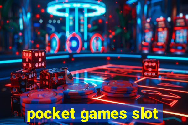 pocket games slot