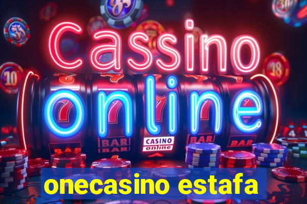 onecasino estafa