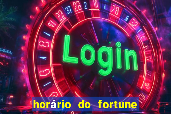 horário do fortune tiger hoje