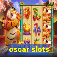 oscar slots