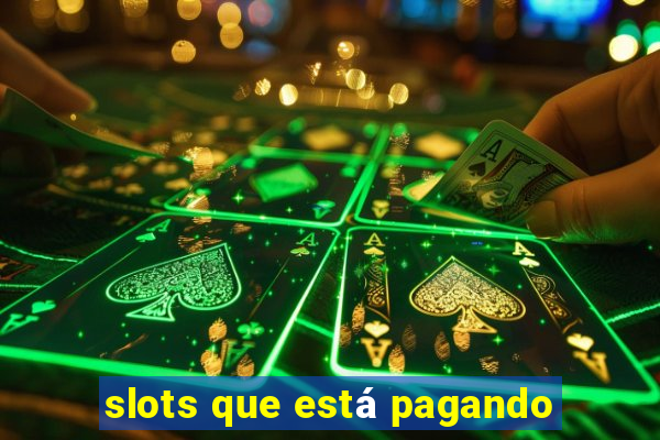 slots que está pagando