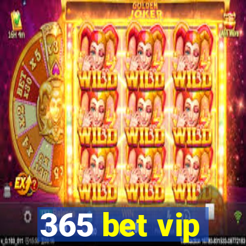 365 bet vip