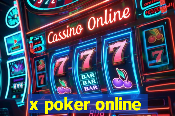 x poker online