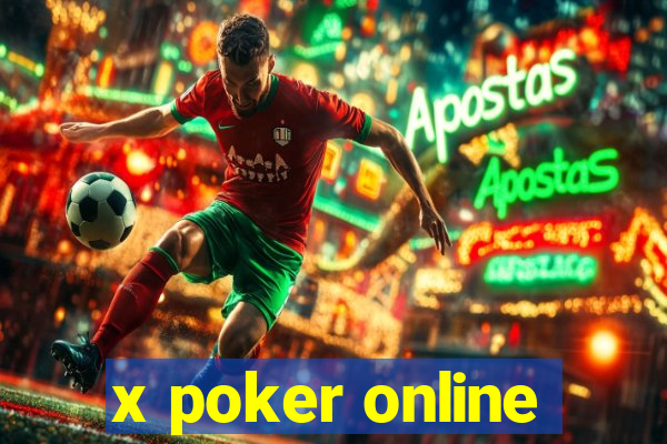 x poker online