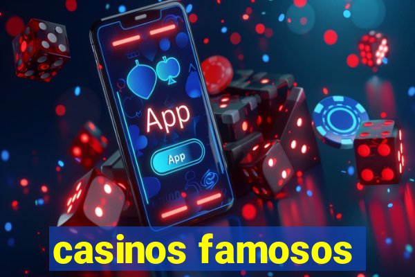 casinos famosos