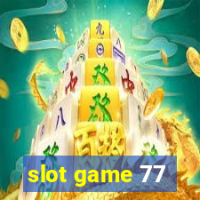 slot game 77